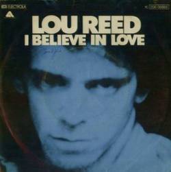 Lou Reed : I Believe in Love